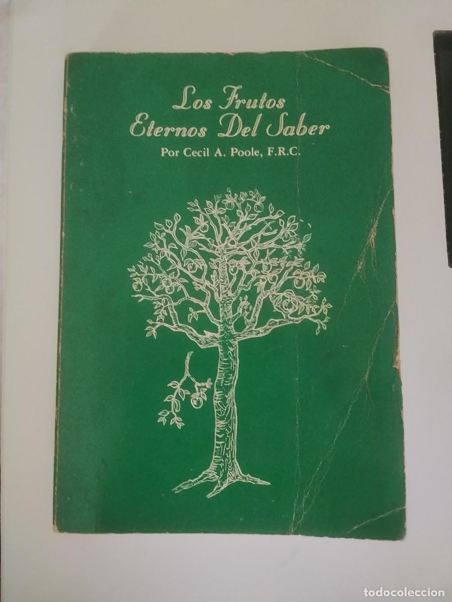 Libros de segunda mano: Los frutos eternos del saber. Fraternidad Rosacruz. Primera edici&oacute;n