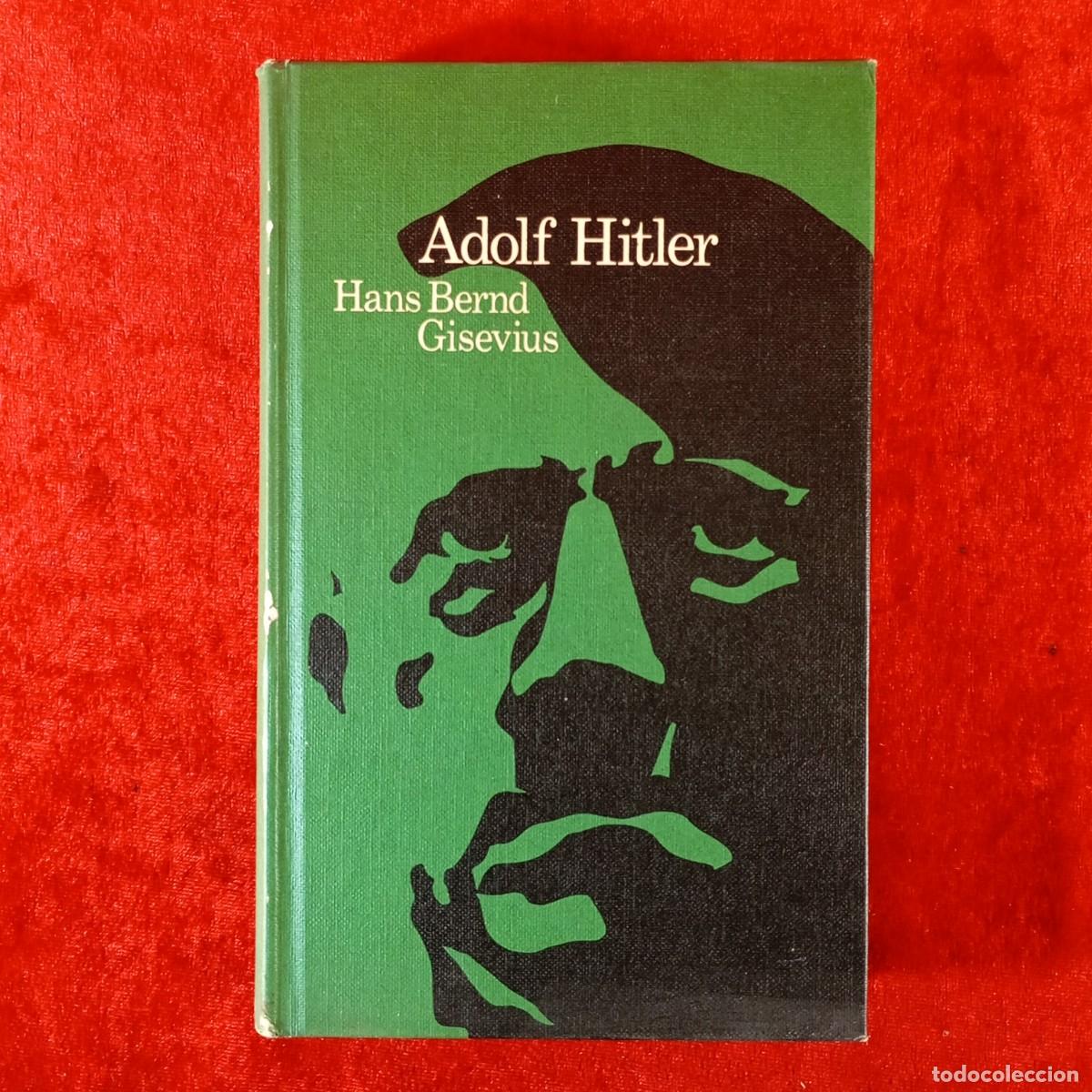 Libros de segunda mano: ADOLF HITLER - HANS BERND GISEVIUS - 1966 - C&Iacute;RCULO DE LECTORES / 2239