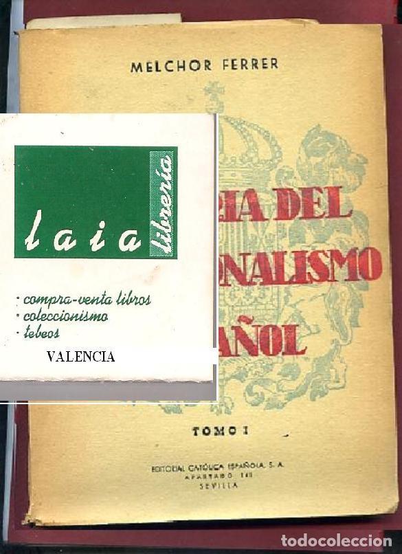 Livres d'occasion: MELCHOR FERRER HISTORIA DEL TRADICIONALISMO ESPA&Ntilde;OL, tomos I a XXXIII, completo