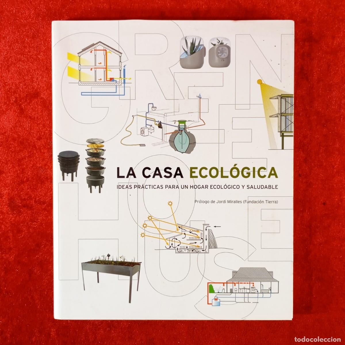 Libros de segunda mano: LA CASA ECOL&Oacute;GICA - IDEAS PR&Aacute;CTICAS PARA UN HOGAR ECOL&Oacute;GICO Y SALUDABLE - JORDI MIRALLES / 2253