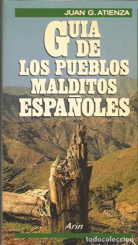 Libros de segunda mano: GU&Iacute;A DE LOS PUEBLOS MALDITOS ESPA&Ntilde;OLES - JUAN G. ATIENZA