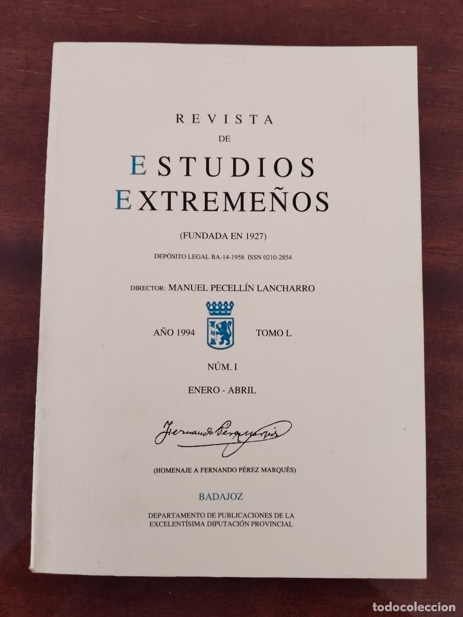 Libros de segunda mano: Revista de Estudios Extreme&ntilde;os. A&ntilde;o 1994, Tomo L, N&uacute;mero I. Enero -Abril.