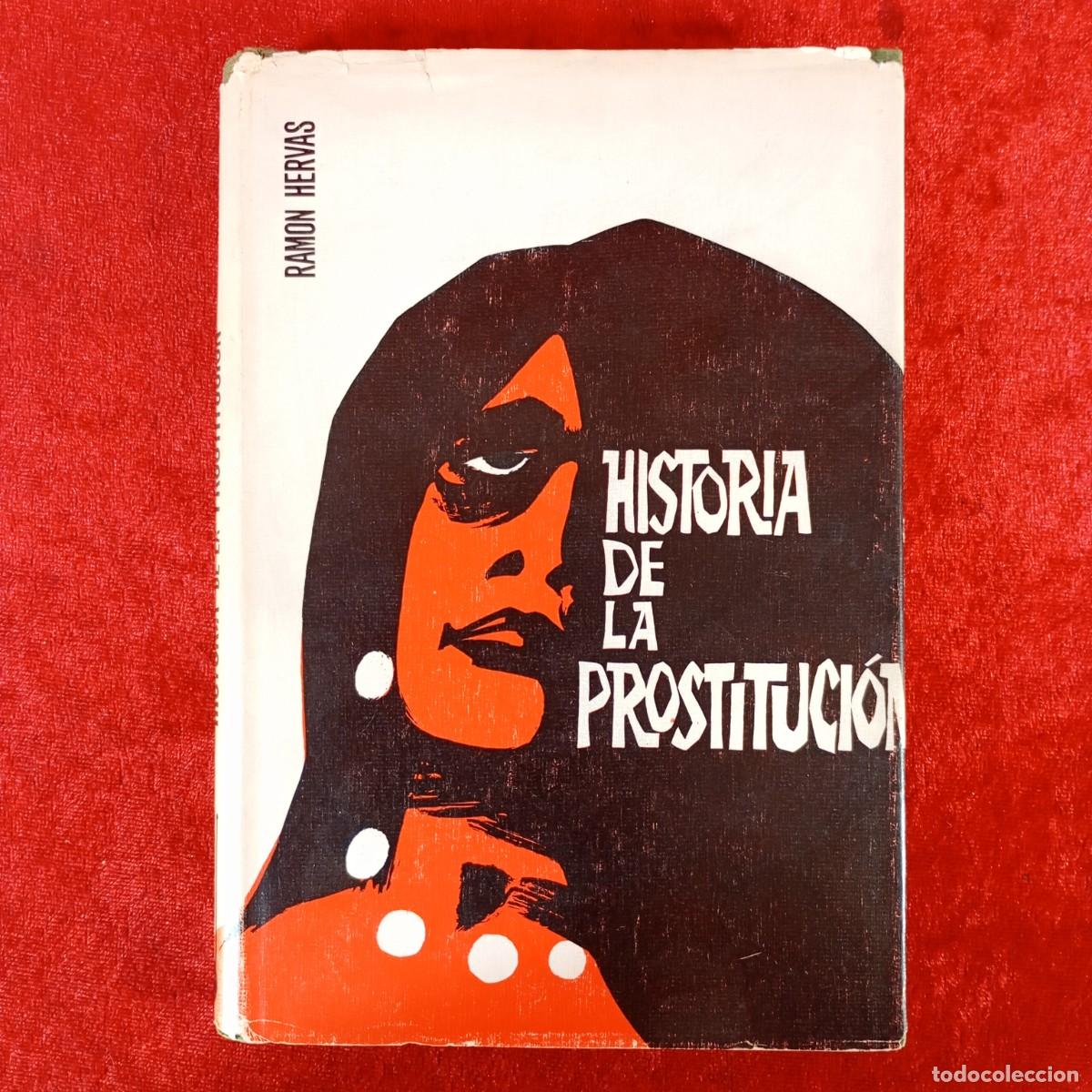 Libros de segunda mano: HISTORIA DE LA PROSTITUCI&Oacute;N - RAMON HERVAS - TELSTAR / 2295 - Foto 1