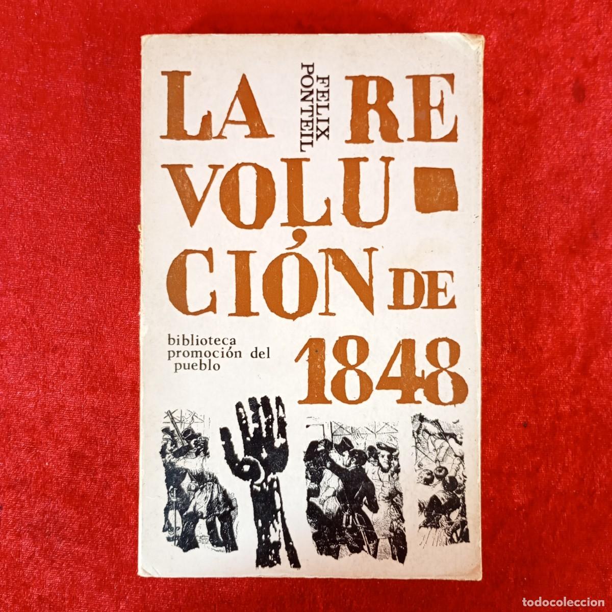 Libros de segunda mano: LA REVOLUCI&Oacute;N DE 1848 - FELIX PONTEIL - PROMOCI&Oacute;N DEL PUEBLO / 2297