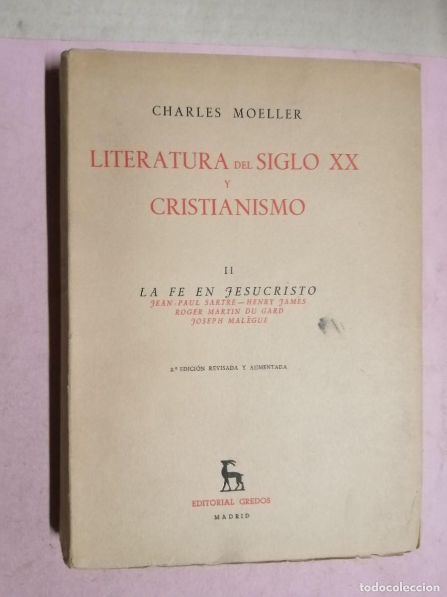 Libros de segunda mano: LITERATURA DEL SIGLO XX Y CRISTIANISMO II. LA FE EN JESUCRISTO (CHARLES MOELLER)