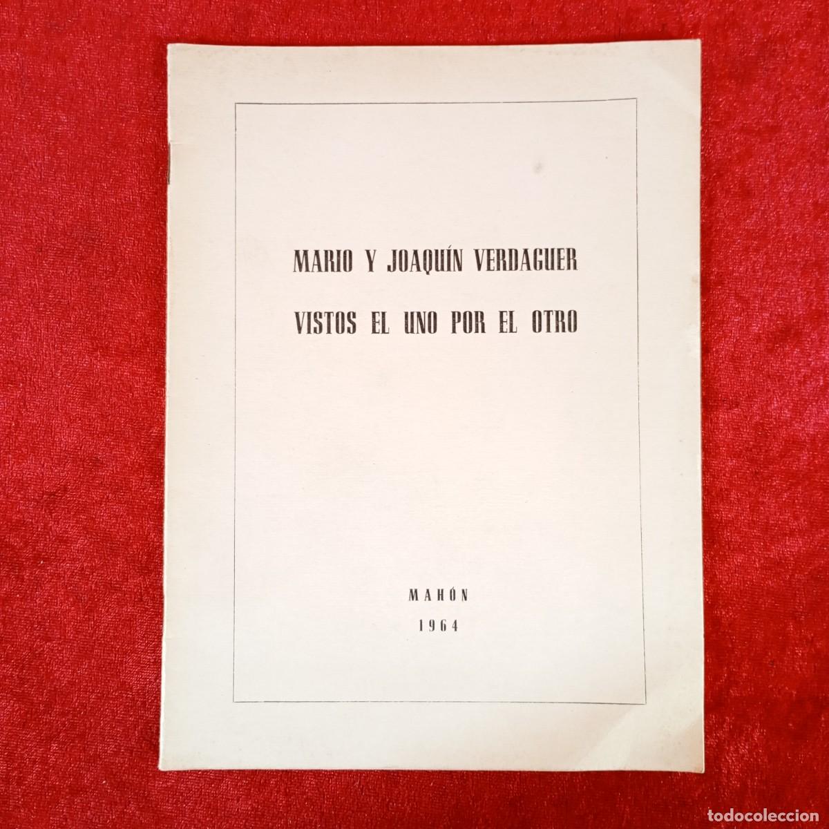 Libros de segunda mano: MARIO Y JOAQU&Iacute;N VERDAGUER VISTOS EL UNO POR EL OTRO - MAH&Oacute;N - 1964 / 10
