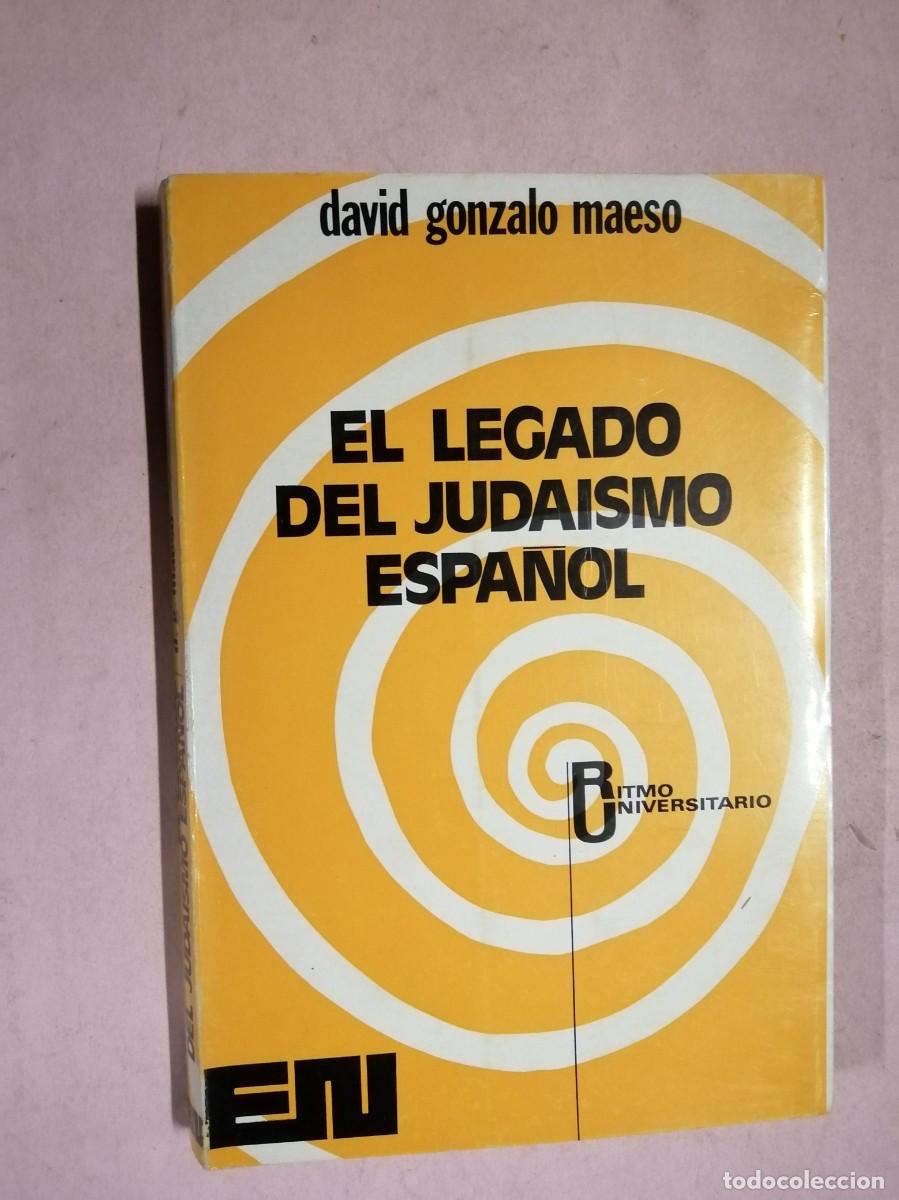 Libros de segunda mano: EL LEGADO DEL JUDAISMO ESPA&Ntilde;OL (DAVID GONZALO MAESO)