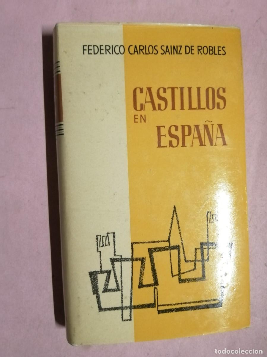 Libros de segunda mano: CASTILLOS EN ESPA&Ntilde;A (FEDERICO CARLOS SAINZ DE ROBLES)