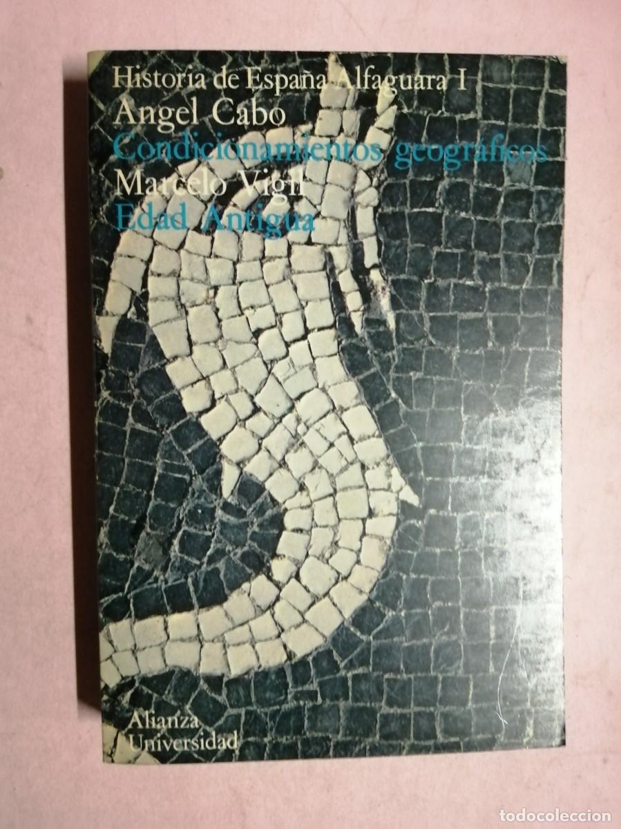 Libros de segunda mano: HISTORIA DE ESPA&Ntilde;A ALFAGUARA I. CONDICIONAMINETOS GEOGRAFICOS (ANGEL CABO)