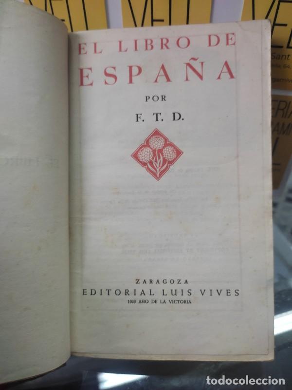 Libros de segunda mano: El libro de Espa&ntilde;a - F.T.D. - Editorial Luis Vives - Zaragoza 1939