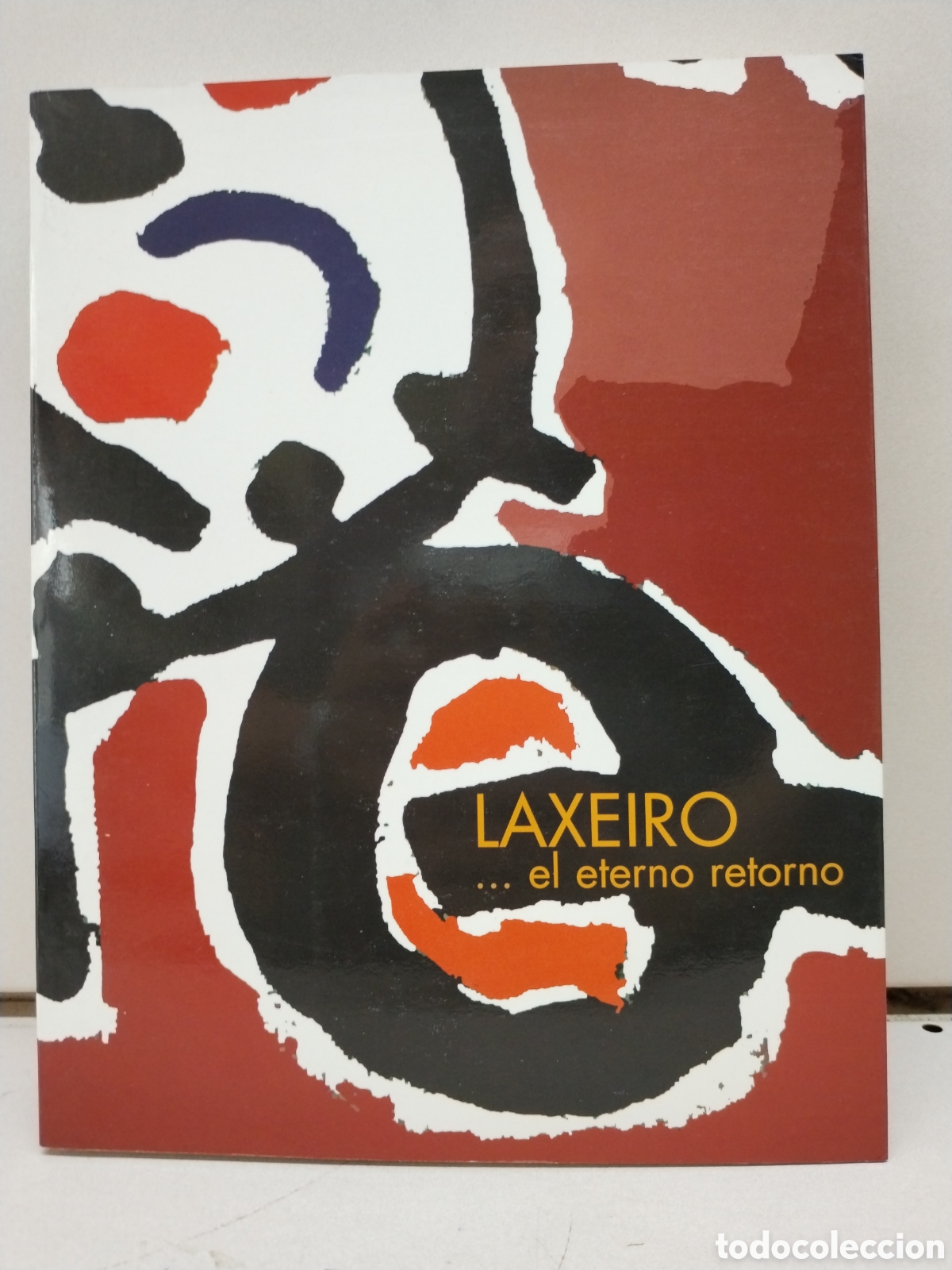 Libros de segunda mano: Laxeiro . el eterno retorno. - Cat&aacute;logo