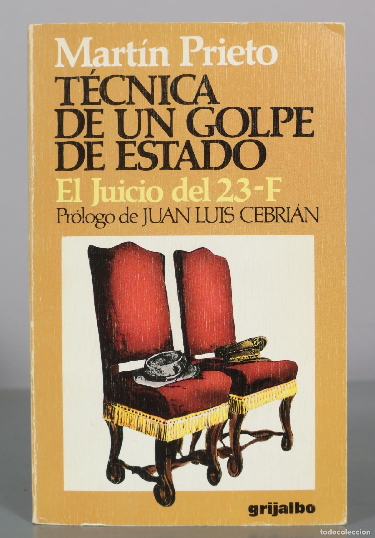 Libros de segunda mano: T&eacute;cnica de un golpe de estado - El Juicio del 23-F - Mart&iacute;n Prieto - Grijalbo
