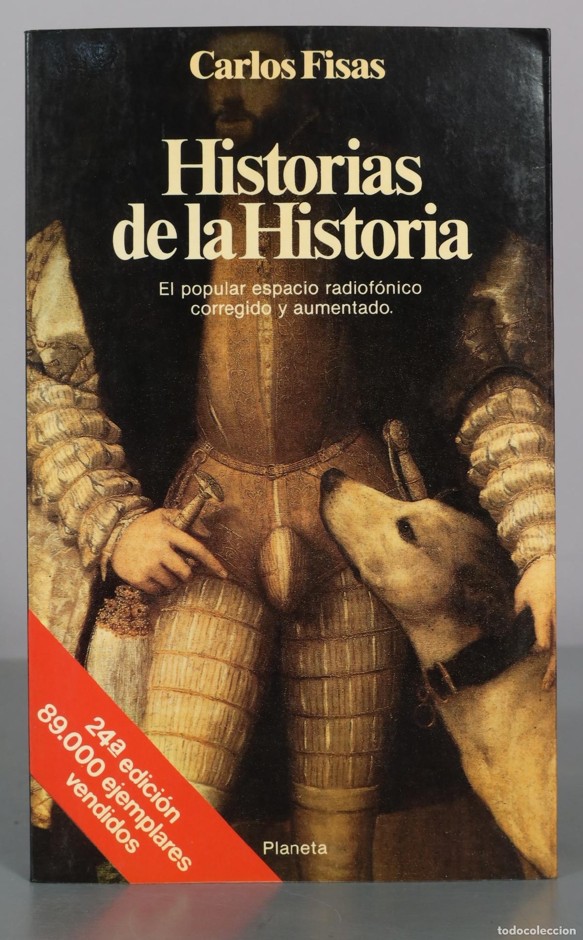 Libros de segunda mano: Historias de la Historia - Carlos Fisas - Editorial Planeta