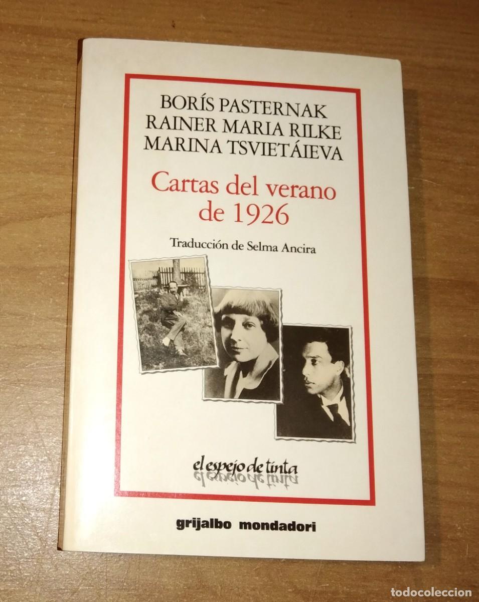 Libros de segunda mano: BOR&Iacute;S PASTERNAK, RAINER MARIA RILKE, MARINA TSVIET&Aacute;IEVA - CARTAS DEL VERANO DE 1926
