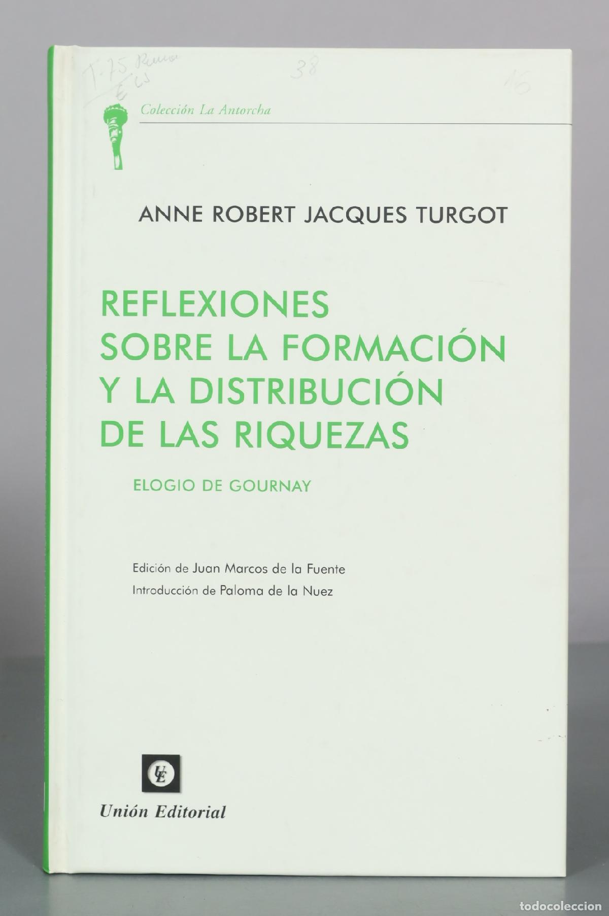 Libros de segunda mano: Reflexiones sobre la formaci&oacute;n y la distribuci&oacute;n de las riquezas - Anne Robert Jacques Turgot -