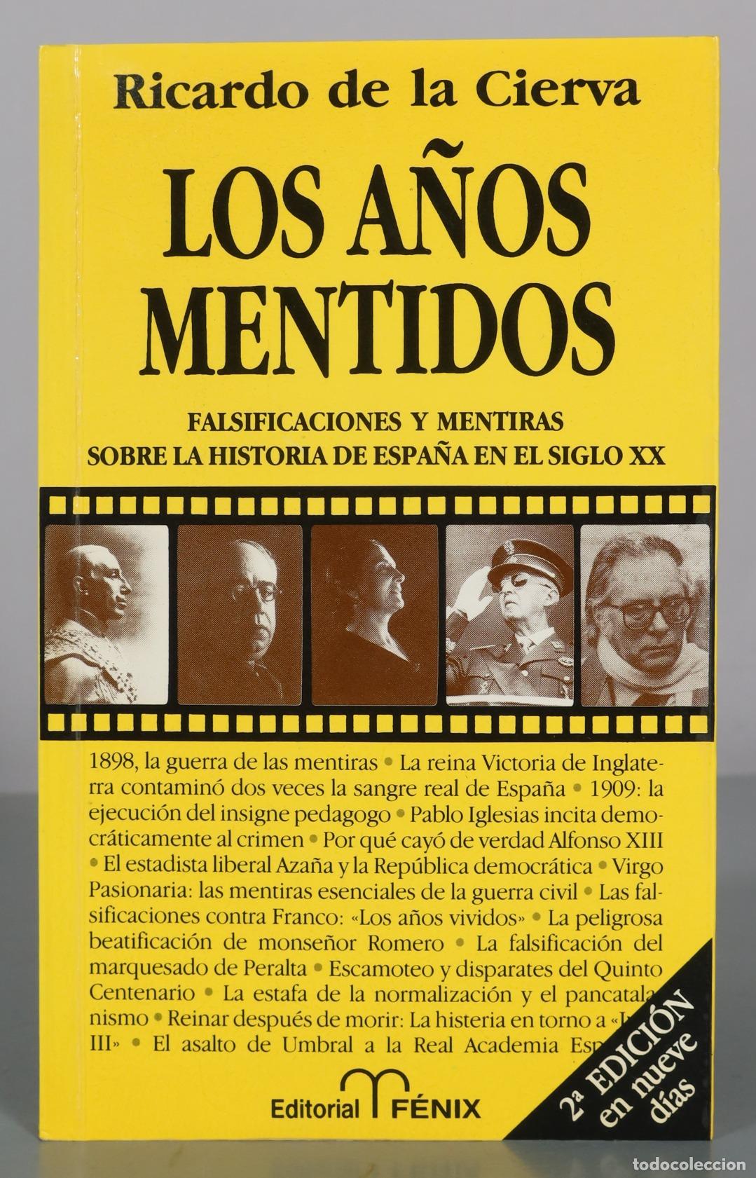 Libros de segunda mano: Los a&ntilde;os mentidos - Ricardo de la Cierva - Editorial F&eacute;nix