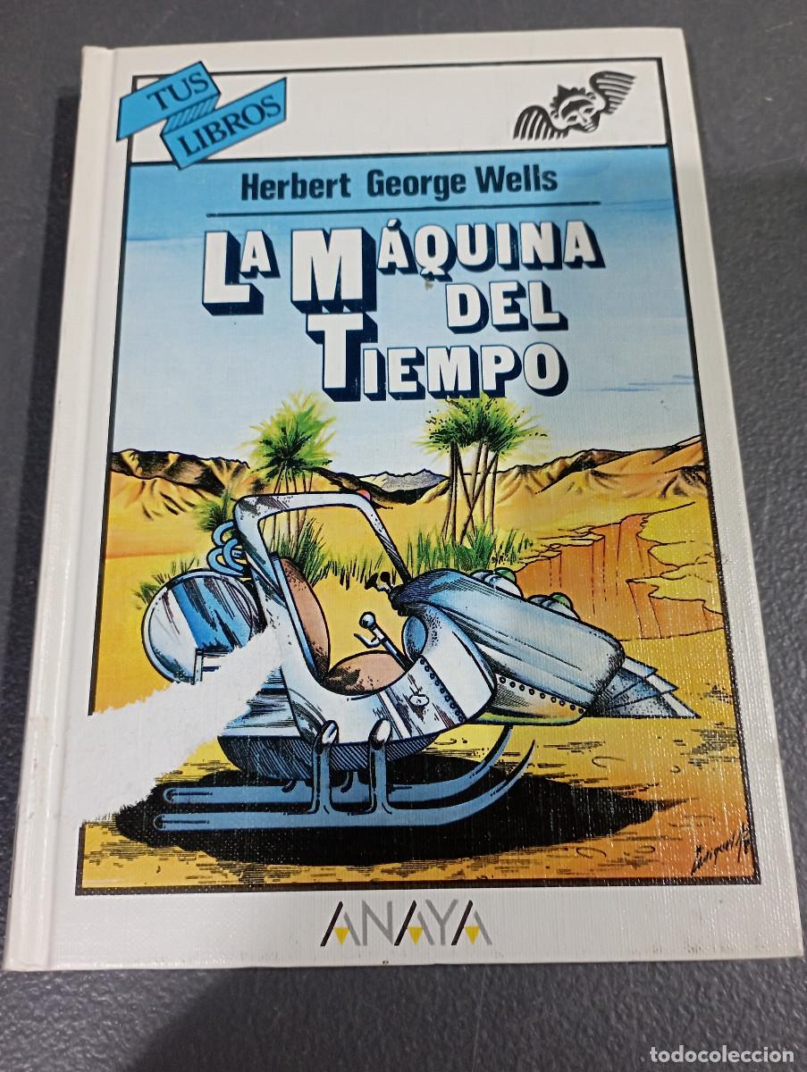 Libros de segunda mano: LA MAQUINA DEL TIEMPO Herbert George Wells - TUS LIBROS ANAYA - B3