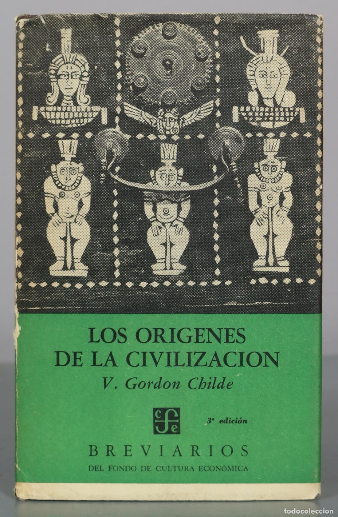 Libros de segunda mano: Los origenes de la civilizacion - V. Gordon Childe - Fondo de Cultura Economica