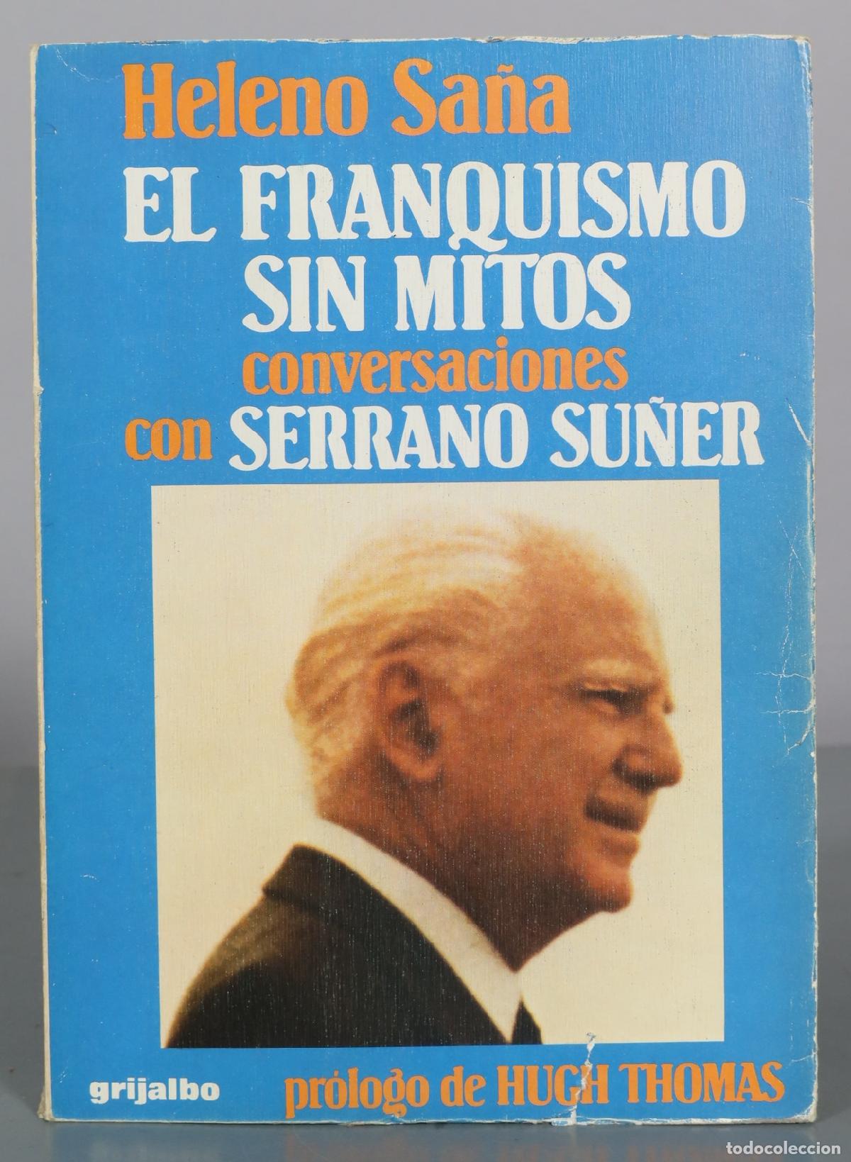 Libros de segunda mano: El franquismo sin mitos - Heleno Sa&ntilde;a - Grijalbo