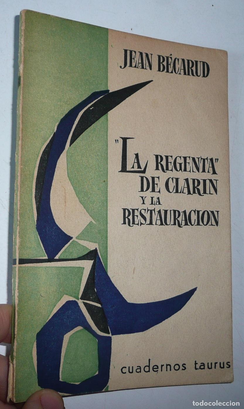 Libros de segunda mano: La Regenta de Clar&iacute;n y la Restauraci&oacute;n - Jean B&eacute;carud (Cuadernos Taurus, 1964)