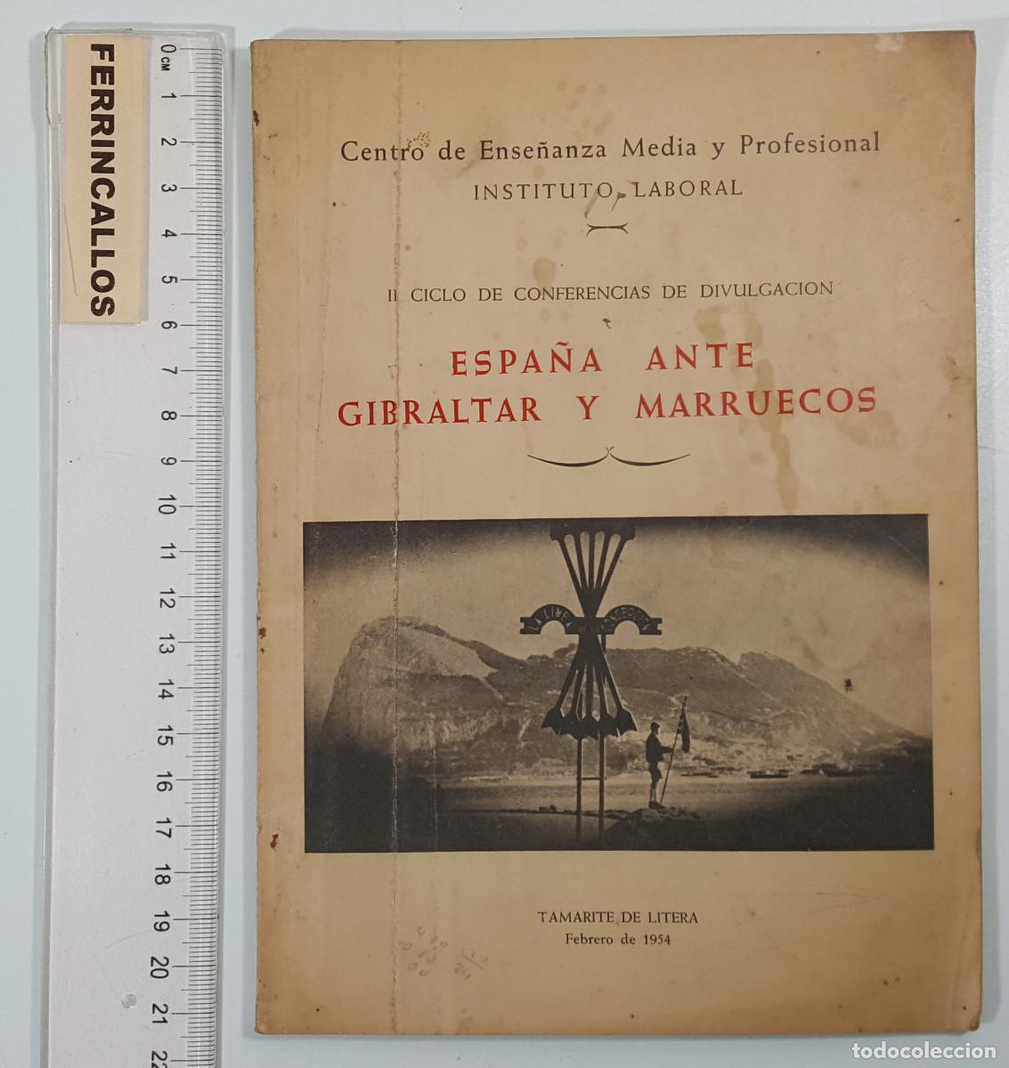 Libros de segunda mano: ESPA&Ntilde;A ANTE GIBRALTAR Y MARRUECOS, CENTRO ENSE&Ntilde;ANZA MEDIA INSTITUTO LABORAL TAMARITE DE LITERA 1954
