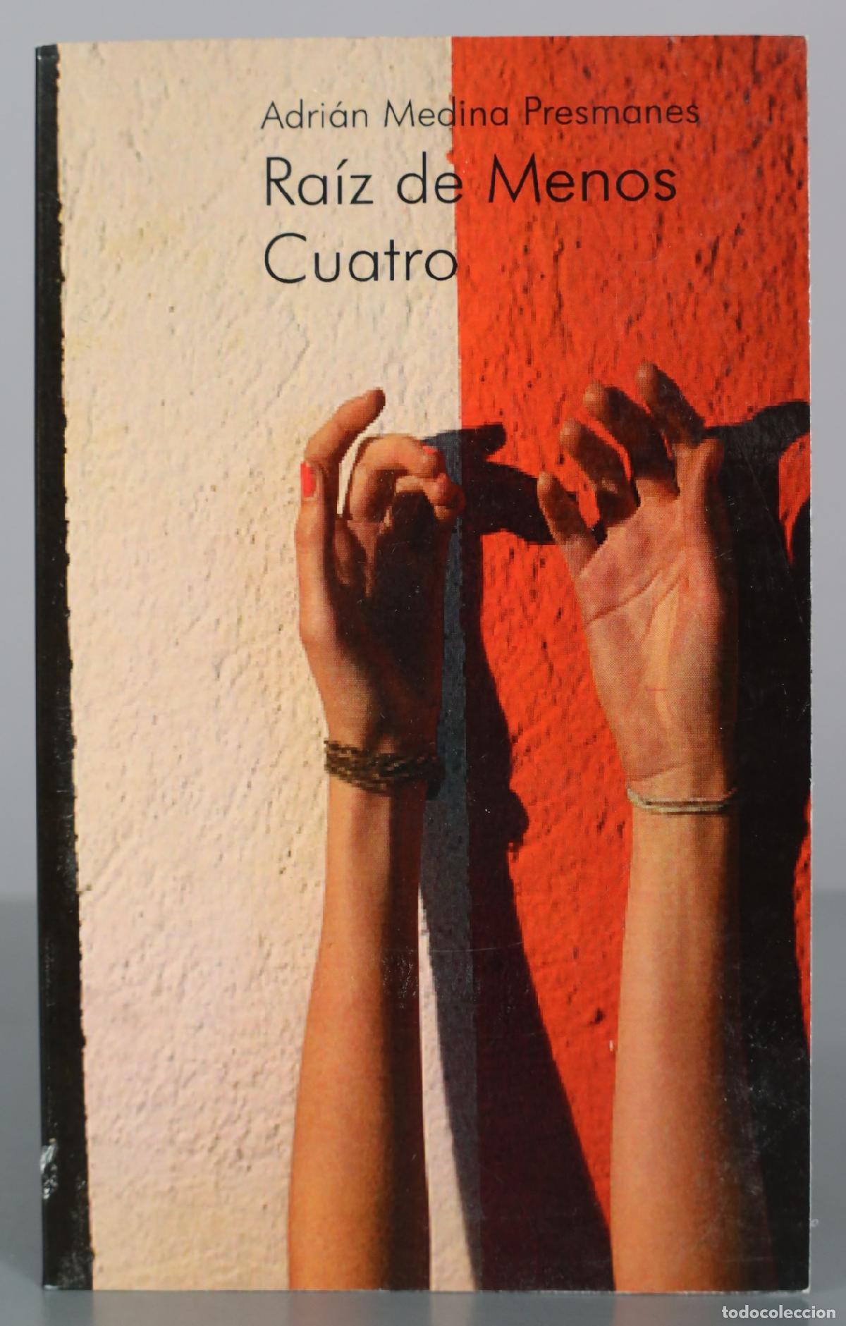 Libros de segunda mano: Ra&iacute;z de Menos Cuatro - Adri&aacute;n Medina Presmanes