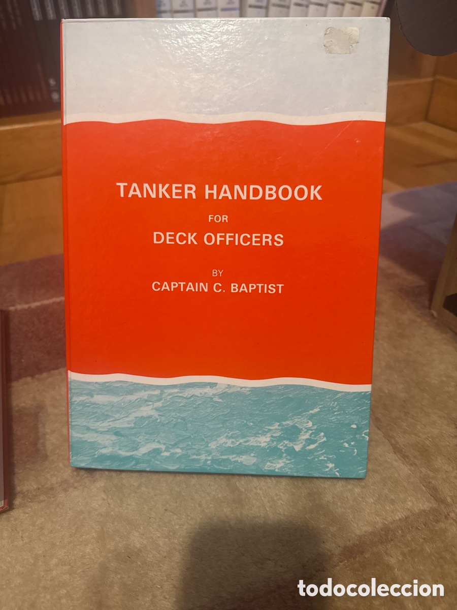 Libros de segunda mano: Tanker handbook for deck officers. By Captain C. Baptist