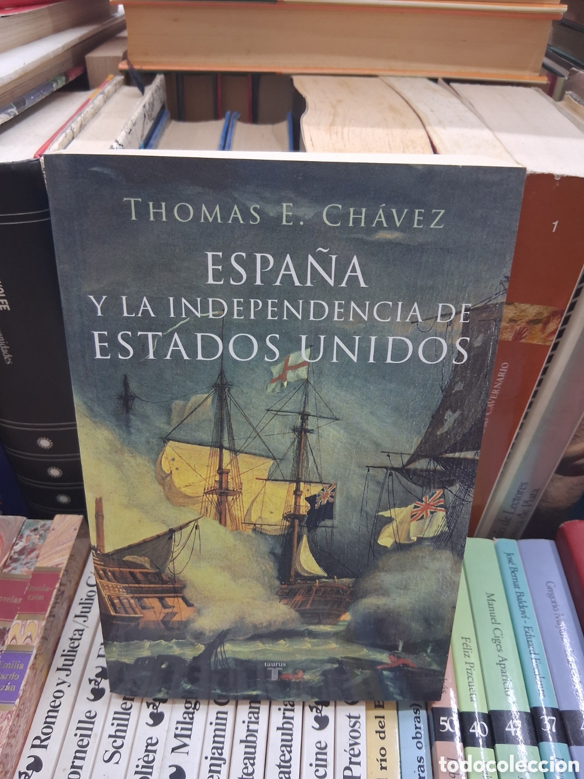Libros de segunda mano: Espa&ntilde;a y la independencia de Estados Unidos. Thomas E.Chavez . Taurus