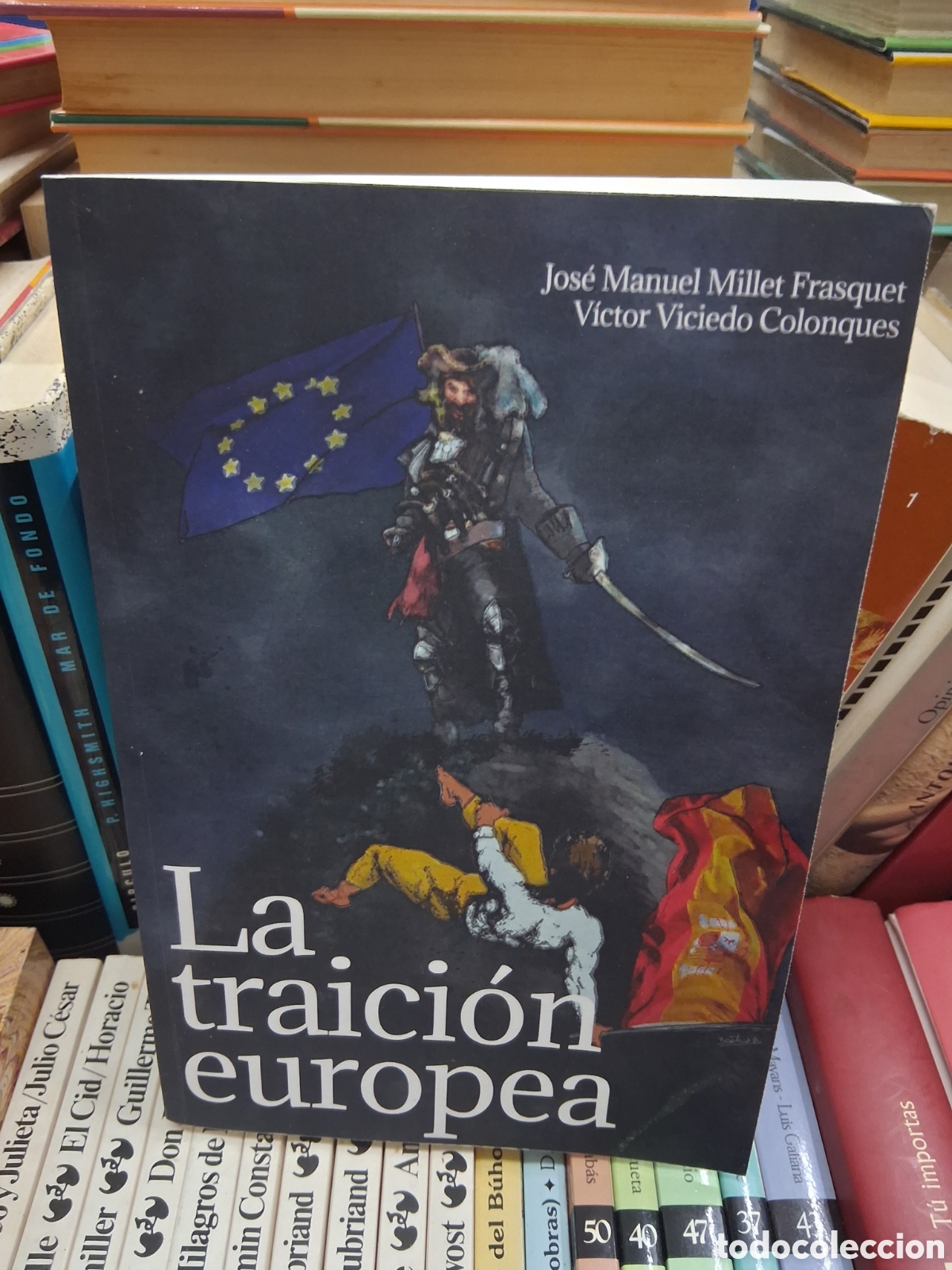 Libros de segunda mano: La traici&oacute;n europea. Jose Manuel Millet Frasquet. Victor Viciedo Colonques