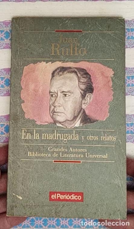Libros de segunda mano: en la madrugada y otros relatos-juan rulfo-grandes autores-biblioteca literatura universal