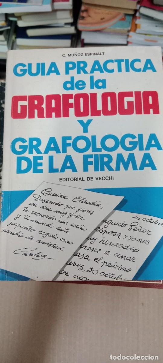 Libros de segunda mano: Gu&iacute;a pr&aacute;ctica de la grafolog&iacute;a y grafolog&iacute;a de la firma MU&Ntilde;OZ SPINALT LIBRO GG-GAT