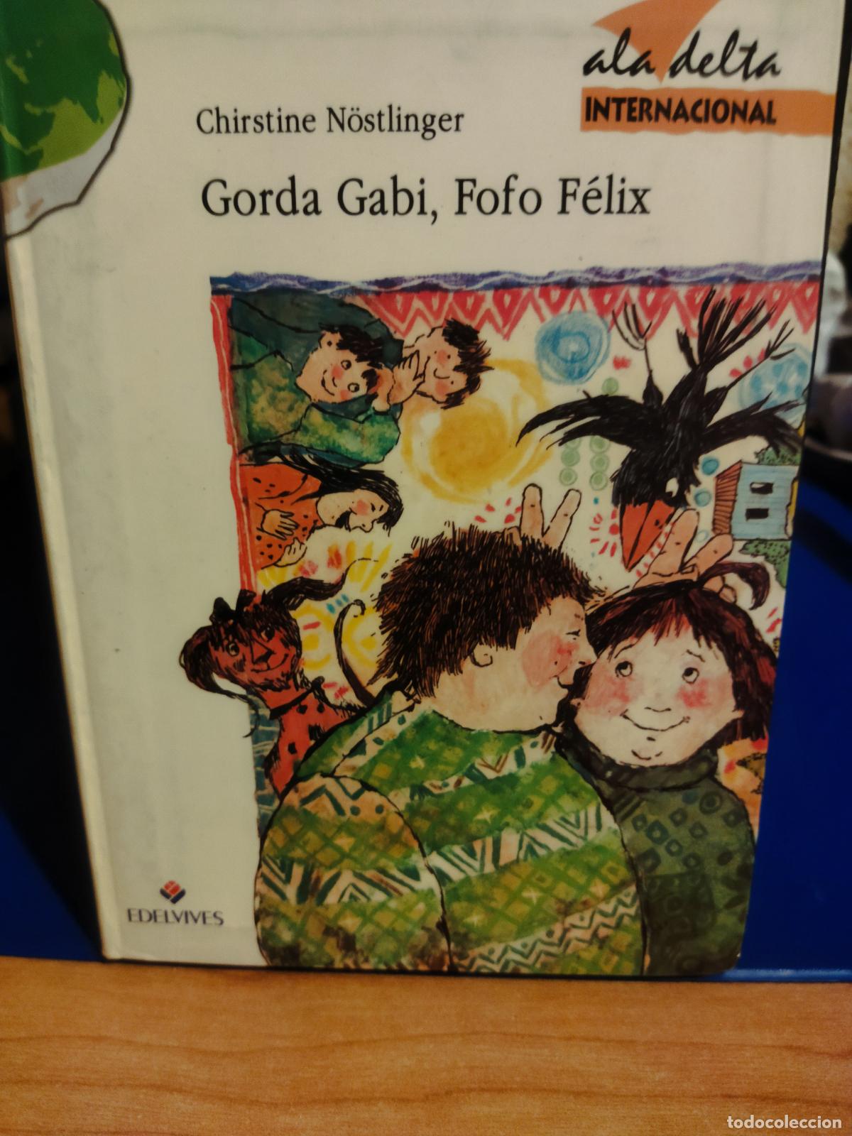 Libros de segunda mano: Gorda Gabi Fofo felix Christine Nostlinger