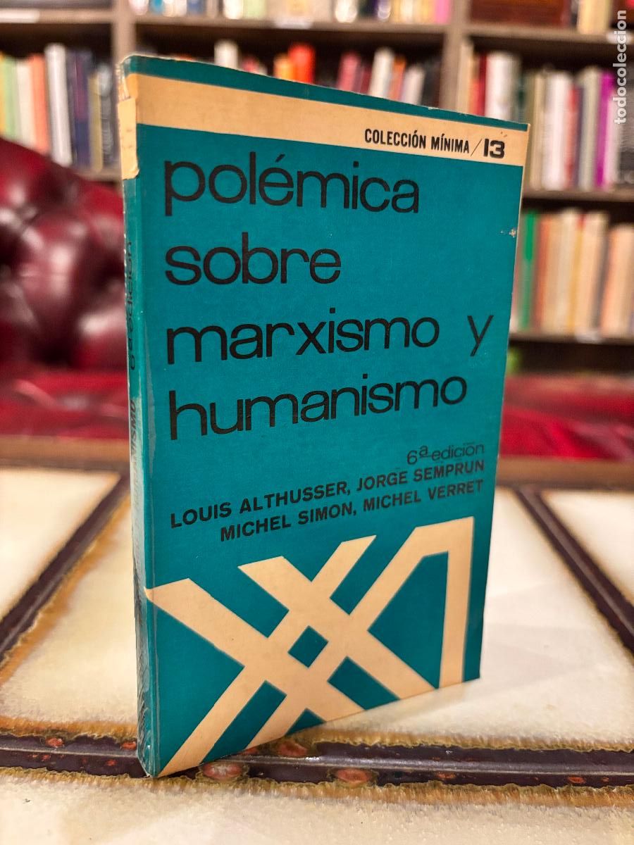 Libros de segunda mano: Pol&eacute;mica sobre marxismo y humanismo. Althusser, Sempr&uacute;n, Simon, Verret.