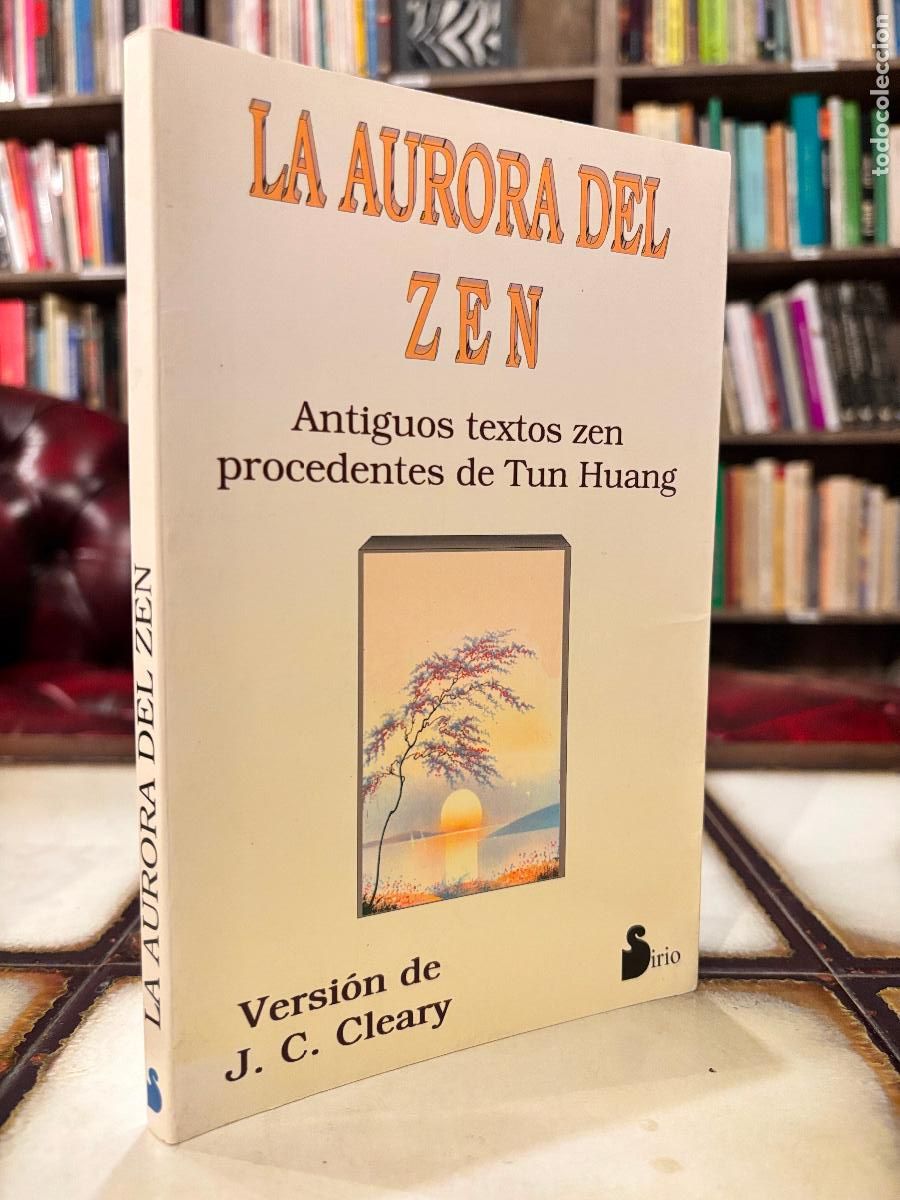 Libros de segunda mano: La aurora del Zen. Antiguos textos Zen. Versi&oacute;n de J. C. Cleary.