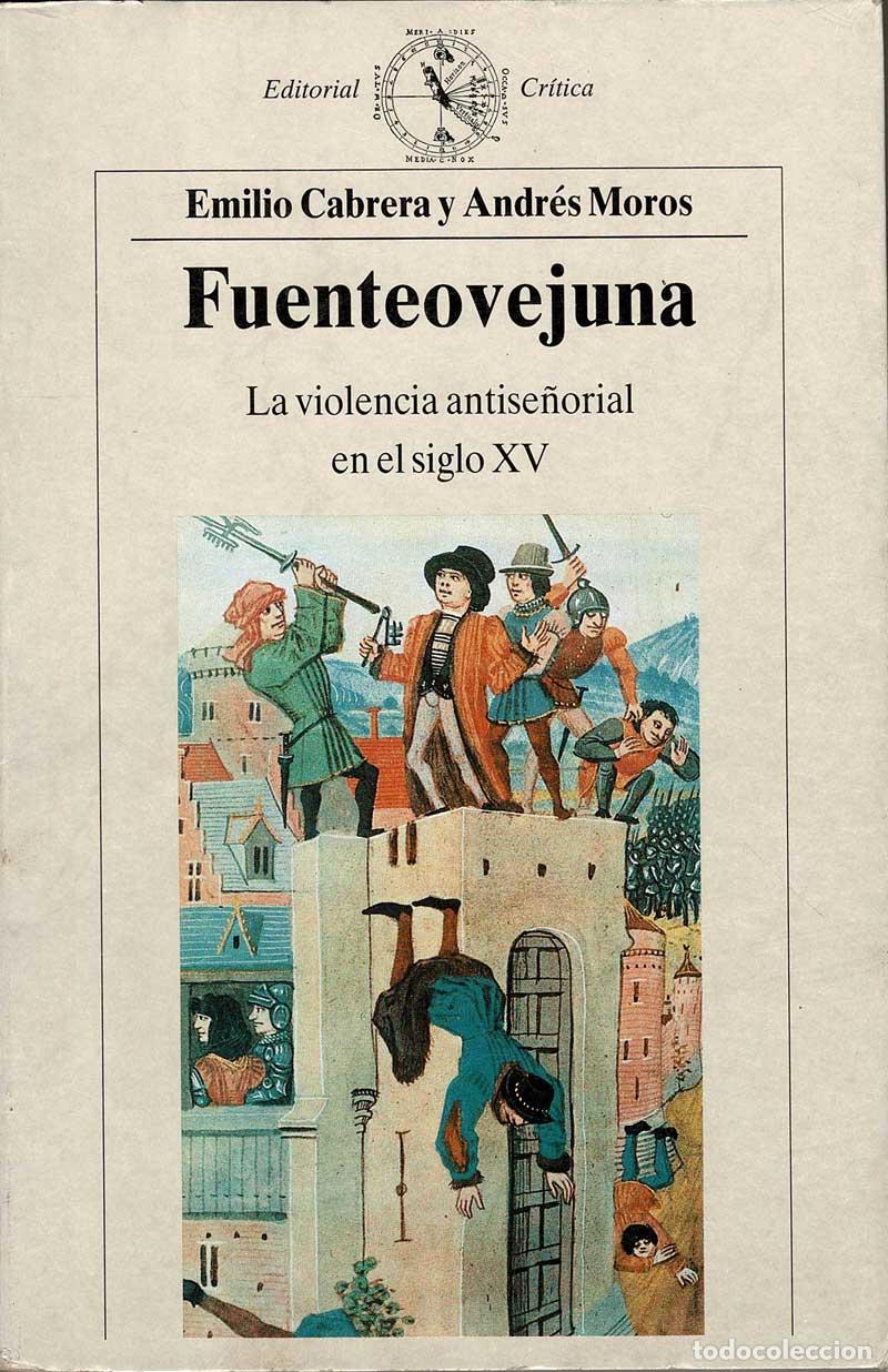 Libros de segunda mano: Fuenteovejuna. La violencia antise&ntilde;orial en el siglo XV - Emilio Cabrera y Andr&eacute;s Moros