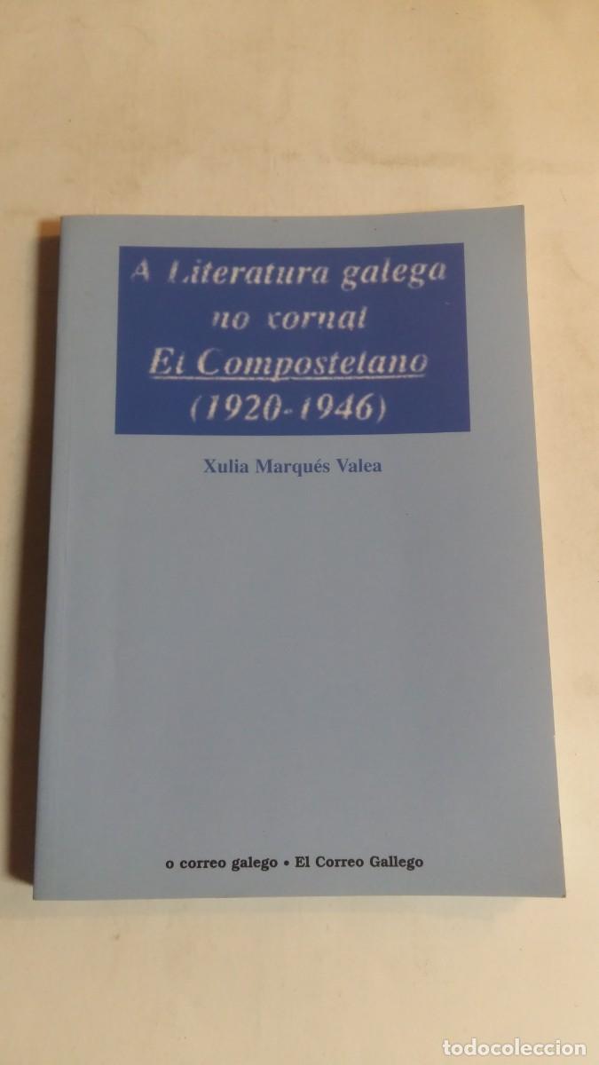 Libros de segunda mano: A Literatura Galega no Xornal El Compostelano (1920-1946), Xulia Marqu&eacute;s Valea, O Correo Galego
