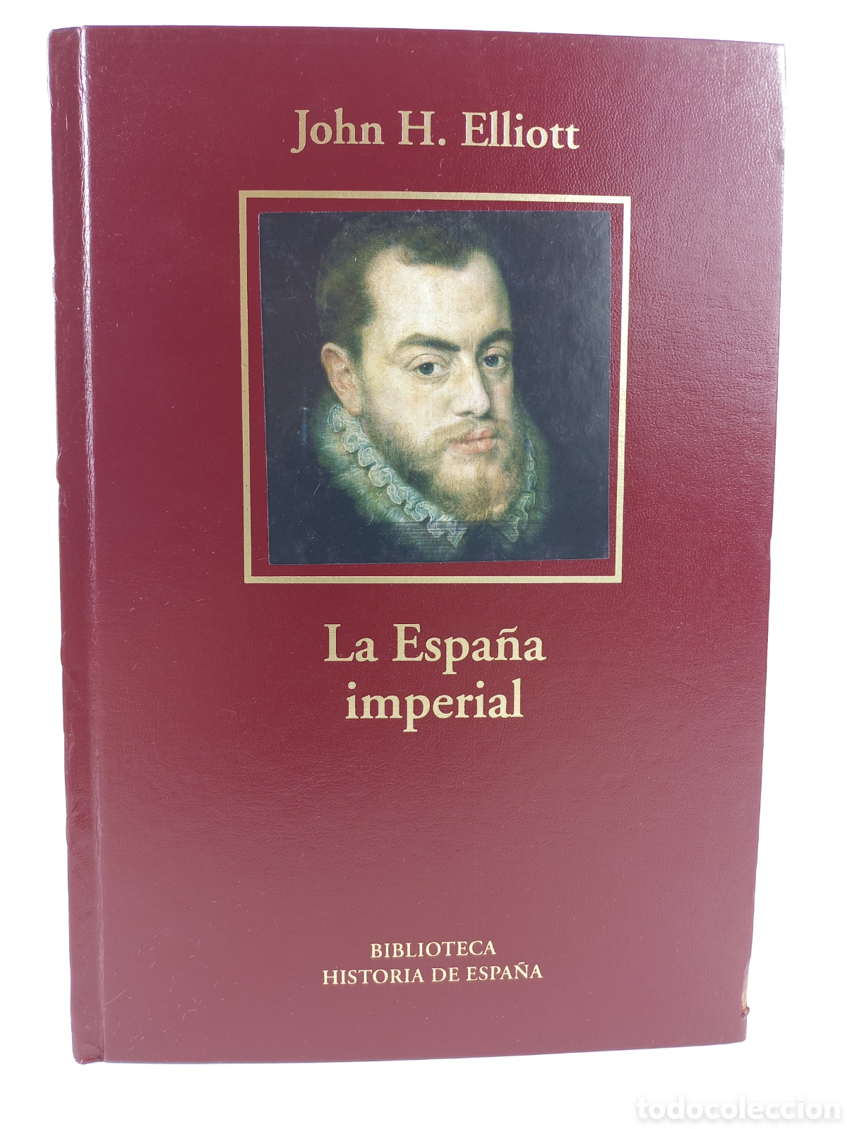Libros de segunda mano: La Espa&ntilde;a Imperial. John Elliot. RBA, Biblioteca Historia de Espa&ntilde;a, 2006.