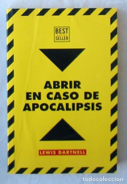 Libros de segunda mano: ABRIR EN CASO DE APOCALIPSIS - LEWIS DARTNELL 2015 - VER INDICE Y DESCRIPCI&Oacute;N