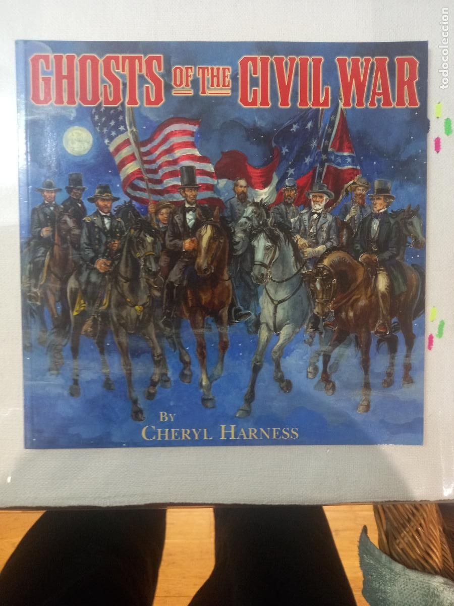 Libros de segunda mano: Ghosts of the Civil War / Cheryl Harness. New York : Simon & Shuster, 2002.