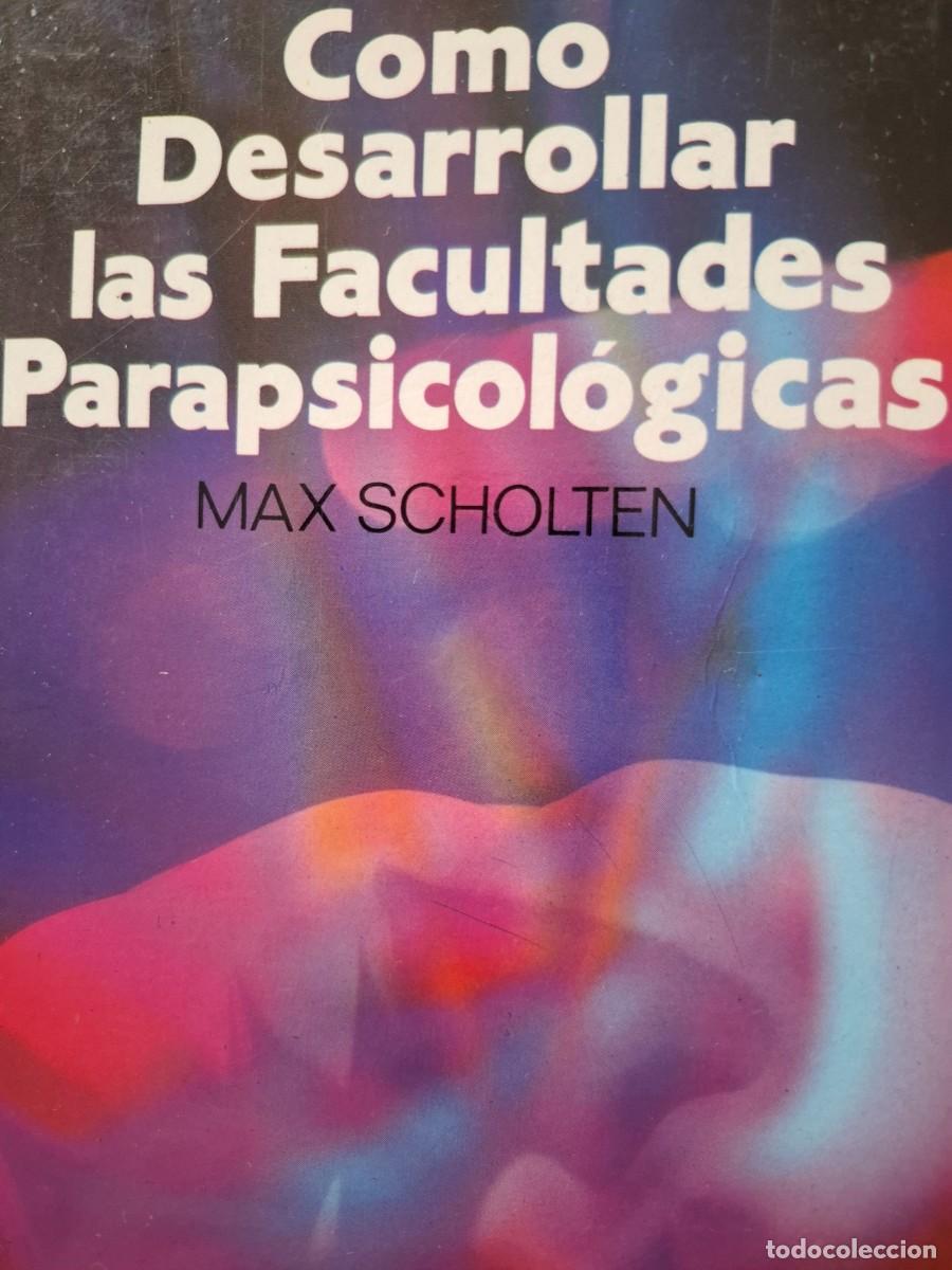 Libros de segunda mano: c&oacute;mo desarrollar las facultades parapsicol&oacute;gicas Max Scholten - Foto 1