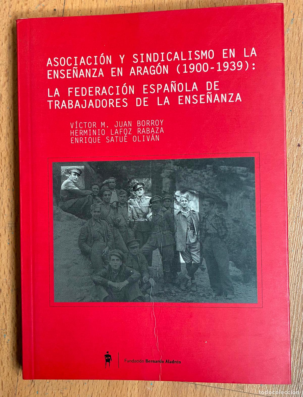 Libros de segunda mano: ASOCIACION Y SINDICALISMO EN LA ENSE&Ntilde;ANZA EN ARAGON 1900-1939, Varios autores