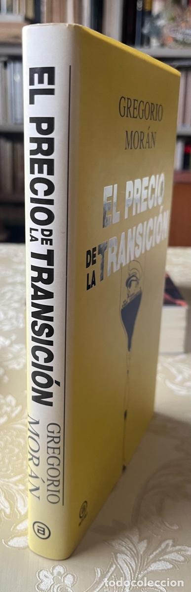 Libros de segunda mano: Moran, Gregorio.-El precio de la transici&oacute;n - Foto 2