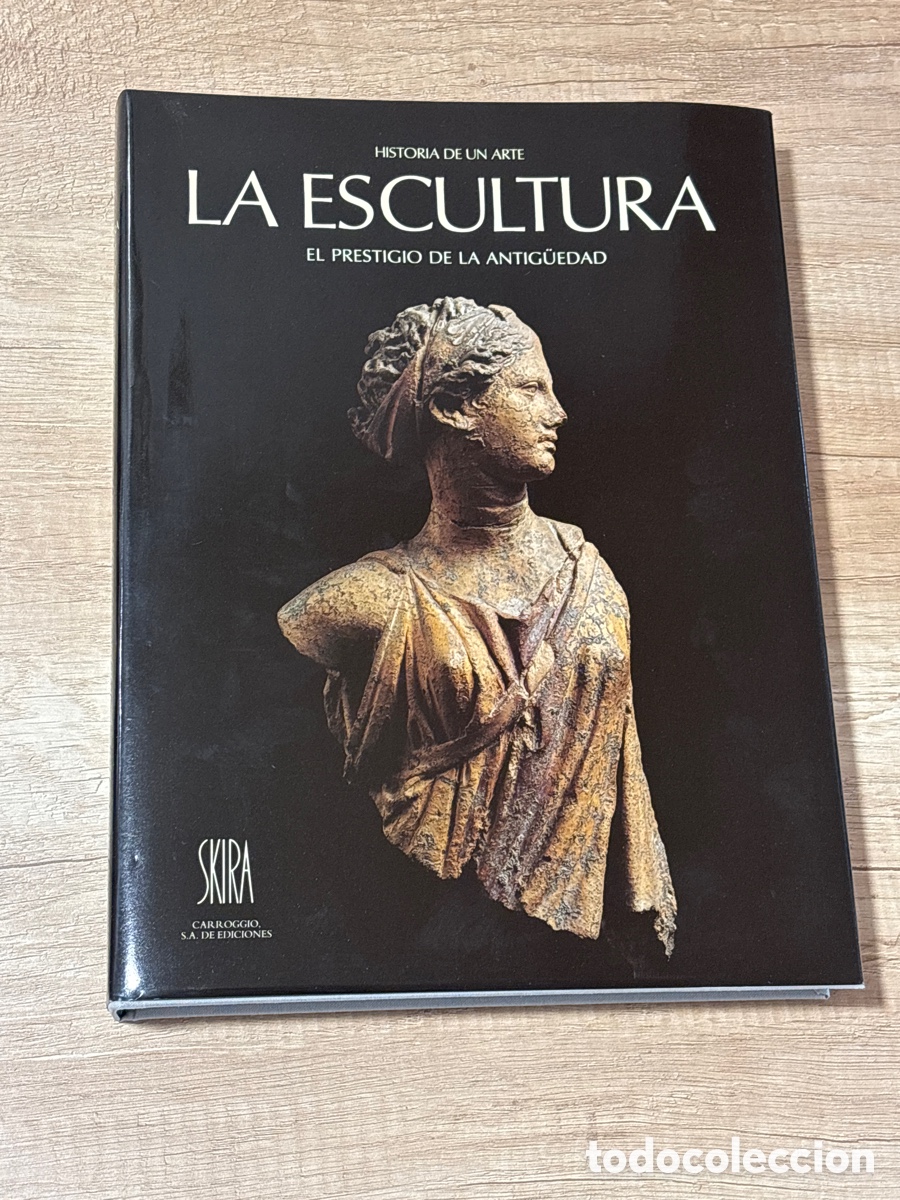 Libros de segunda mano: LA ESCULTURA. EL PRESTIGIO DE LA ANTIG&Uuml;EDAD DESDE LOS ORIGENES AL SIGLO V D.C. - RIPOLL, Eduardo. BR