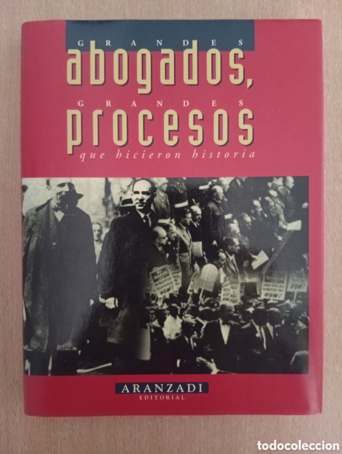 Libros de segunda mano: GRANDES ABOGADOS, GRANDES PROCESOS QUE HICIERON HISTORIA. AA.VV.