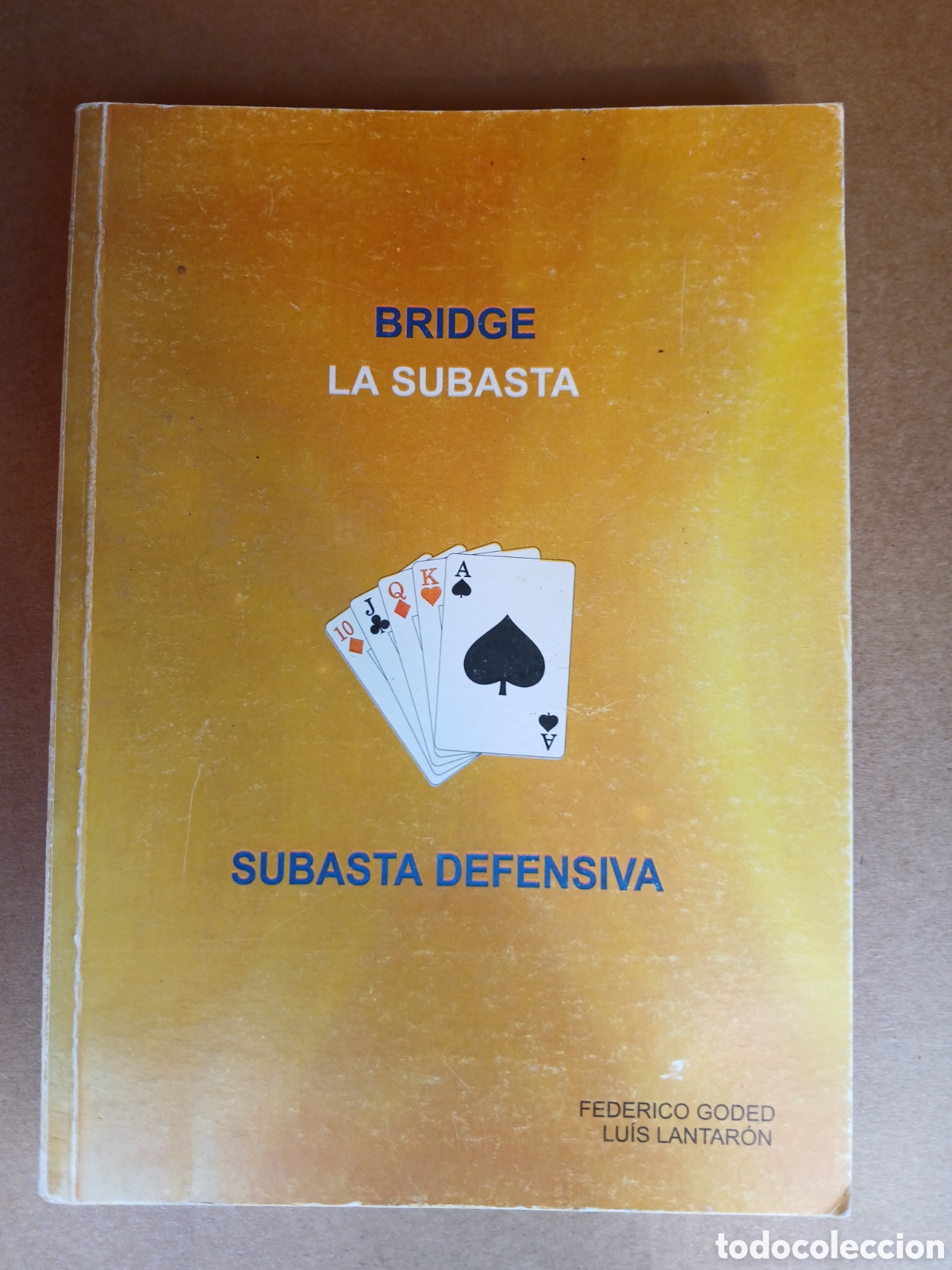 Libros de segunda mano: Bridge, Subasta Defensiva. Federico Goded, Lu&iacute;s Lantar&oacute;n.