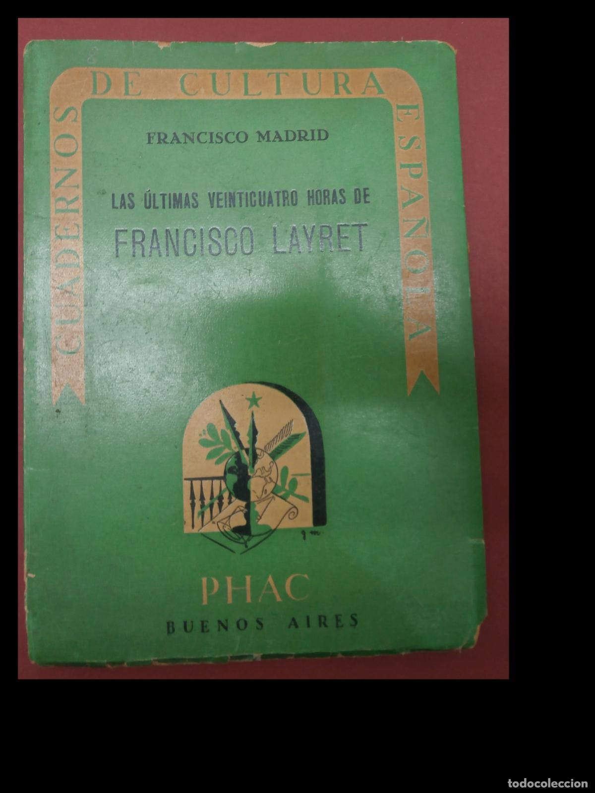 Libros de segunda mano: Las ultimas veinticuatro horas de Francisco Layret. Francisco Madrid.