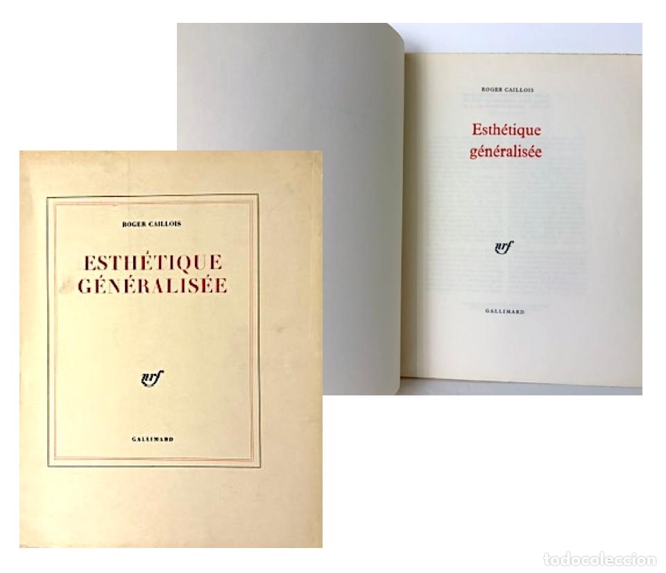 Libri di seconda mano: Roger Caillois : Esth&eacute;tique G&eacute;n&eacute;ralis&eacute;e (Gallimard)