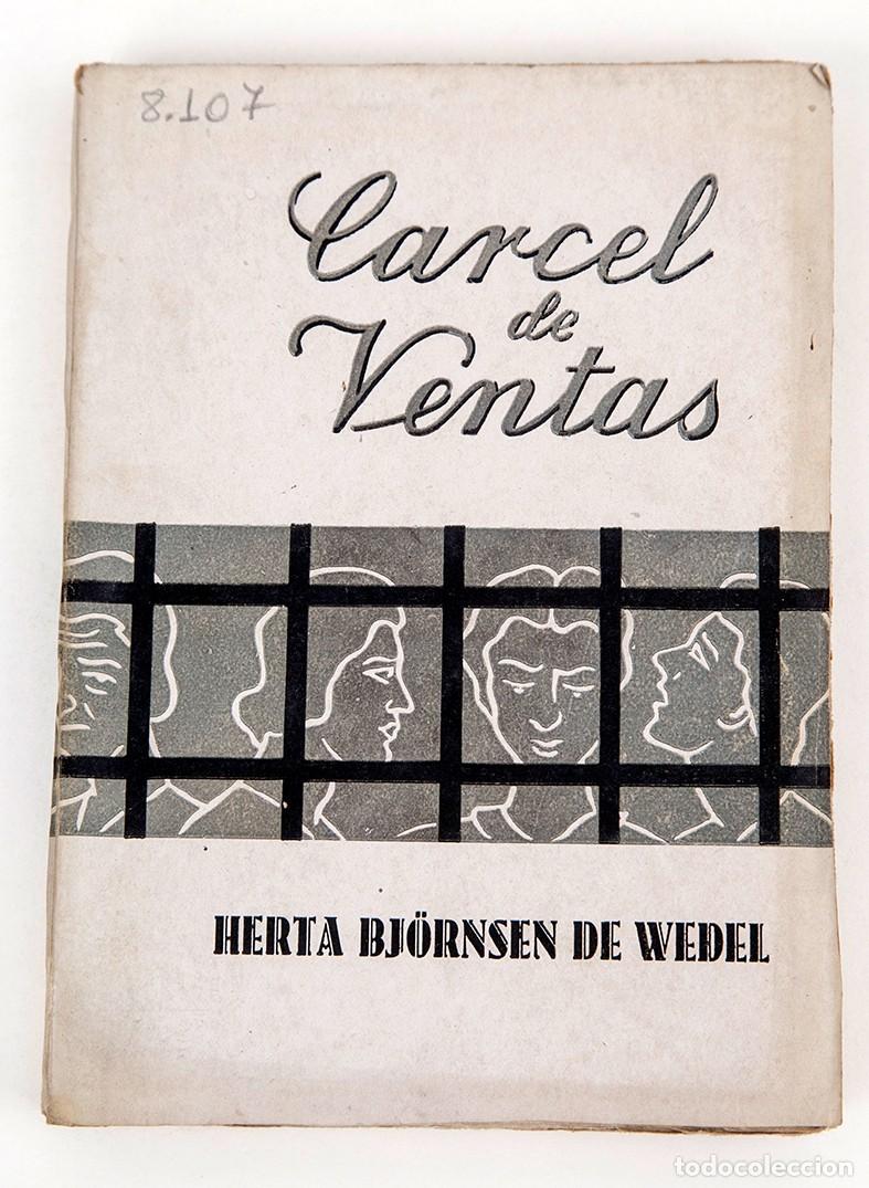 Libros de segunda mano: CARCEL DE VENTAS - HERTA BJ&Ouml;RNSEN DE WEDEL - 1941 - GUERRA CIVIL