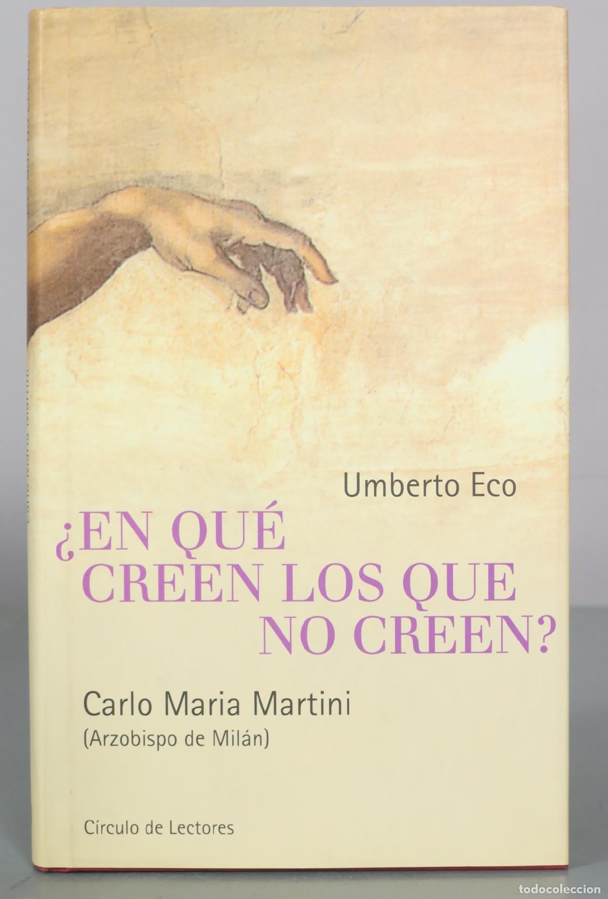 Libros de segunda mano: &iquest;En qu&eacute; creen los que no creen? - Umberto Eco, Carlo Maria Martini - C&iacute;rculo de Lectores - Foto 1