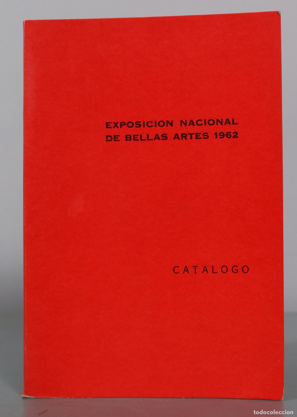 Libros de segunda mano: 1962 Exposicion Nacional de Bellas Artes - Catalogo - Ministerio de Educacion Nacional